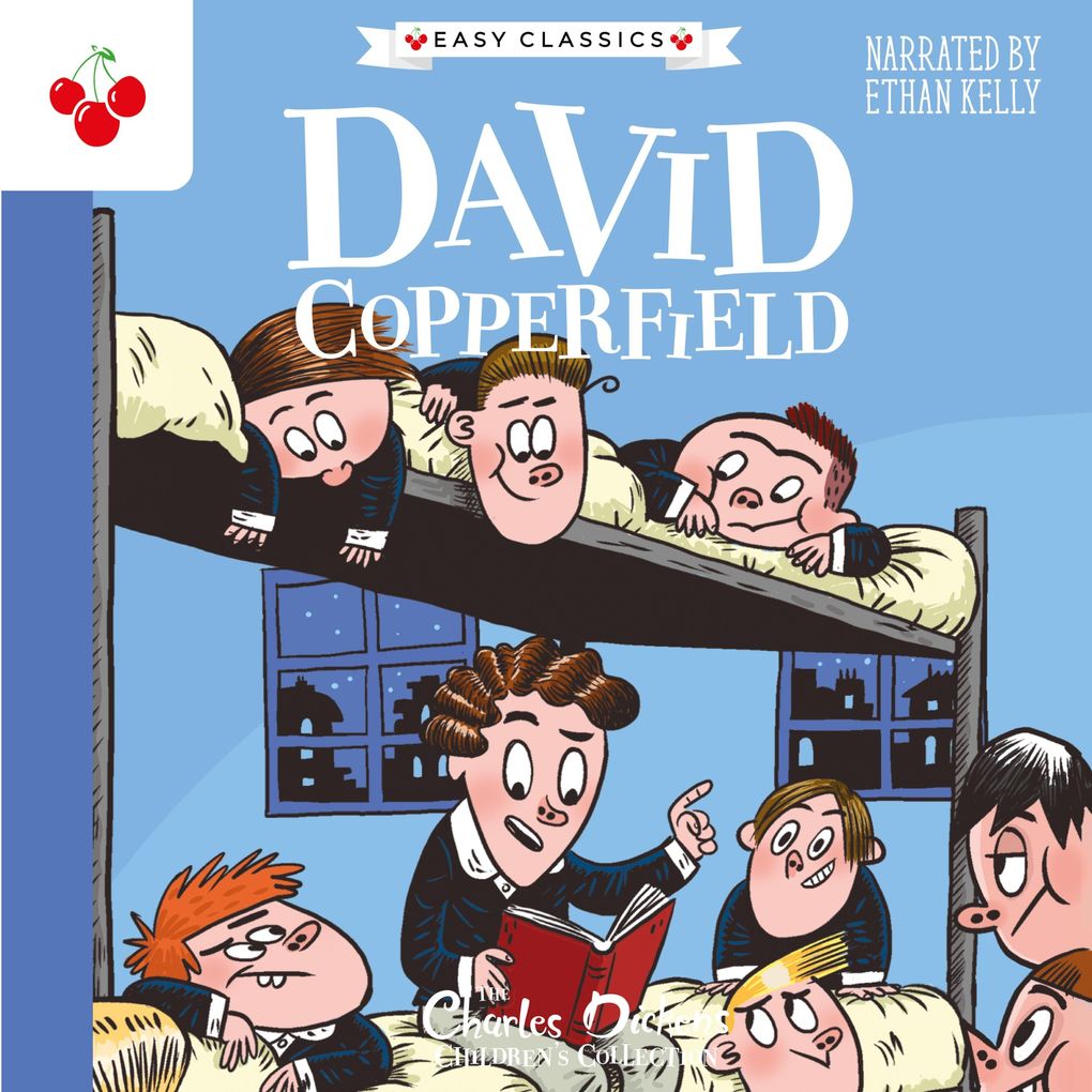 David Copperfield - The Charles Dickens Children‘s Collection (Easy Classics)