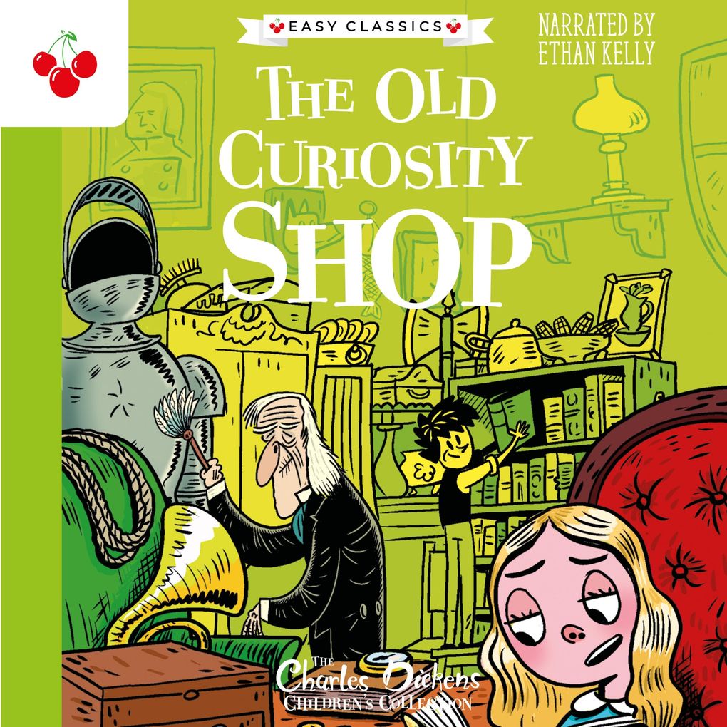 The Old Curiosity Shop - The Charles Dickens Children‘s Collection (Easy Classics)