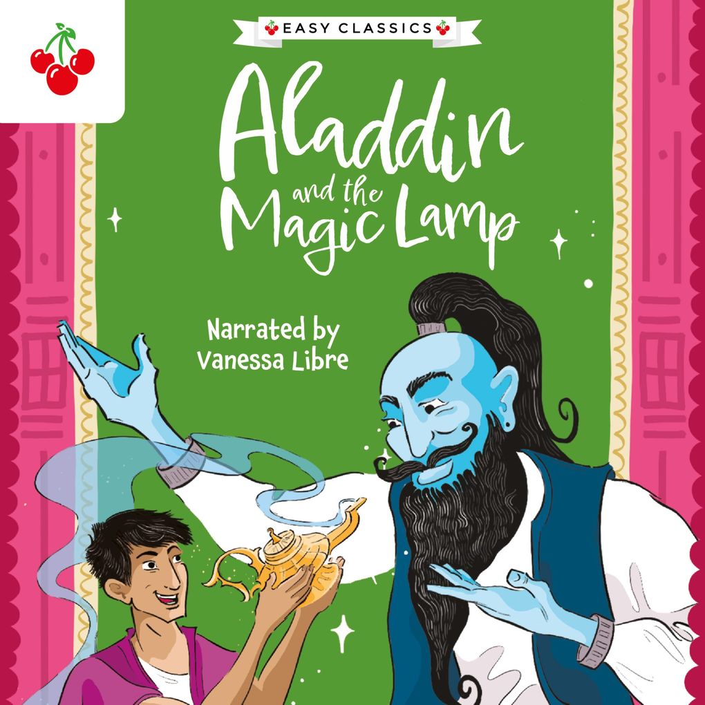 Arabian Nights: Aladdin and the Magic Lamp - The Arabian Nights Children‘s Collection (Easy Classics)