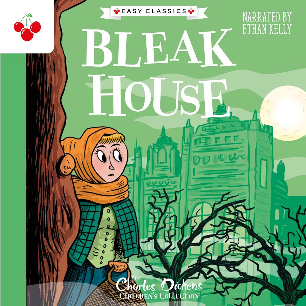 Bleak House - The Charles Dickens Children‘s Collection (Easy Classics)