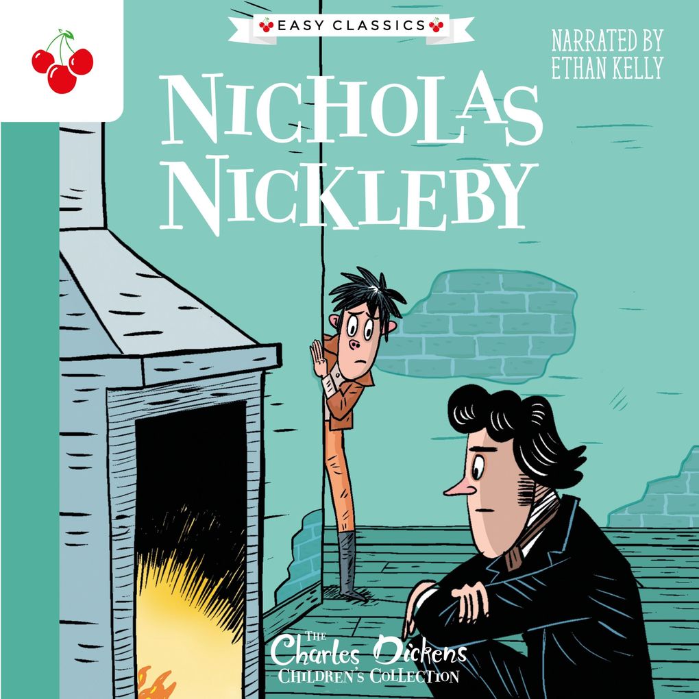 Nicholas Nickleby - The Charles Dickens Children‘s Collection (Easy Classics)