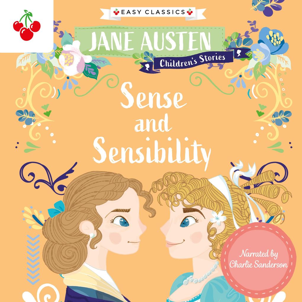 Sense and Sensibility - Jane Austen Children‘s Stories (Easy Classics)