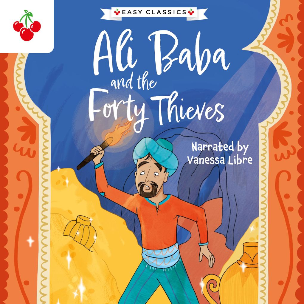 Arabian Nights: Ali Baba and the Forty Thieves - The Arabian Nights Children‘s Collection (Easy Classics)
