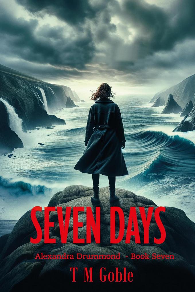 Seven Days (Alexandra Drummond Thriller Series #7)