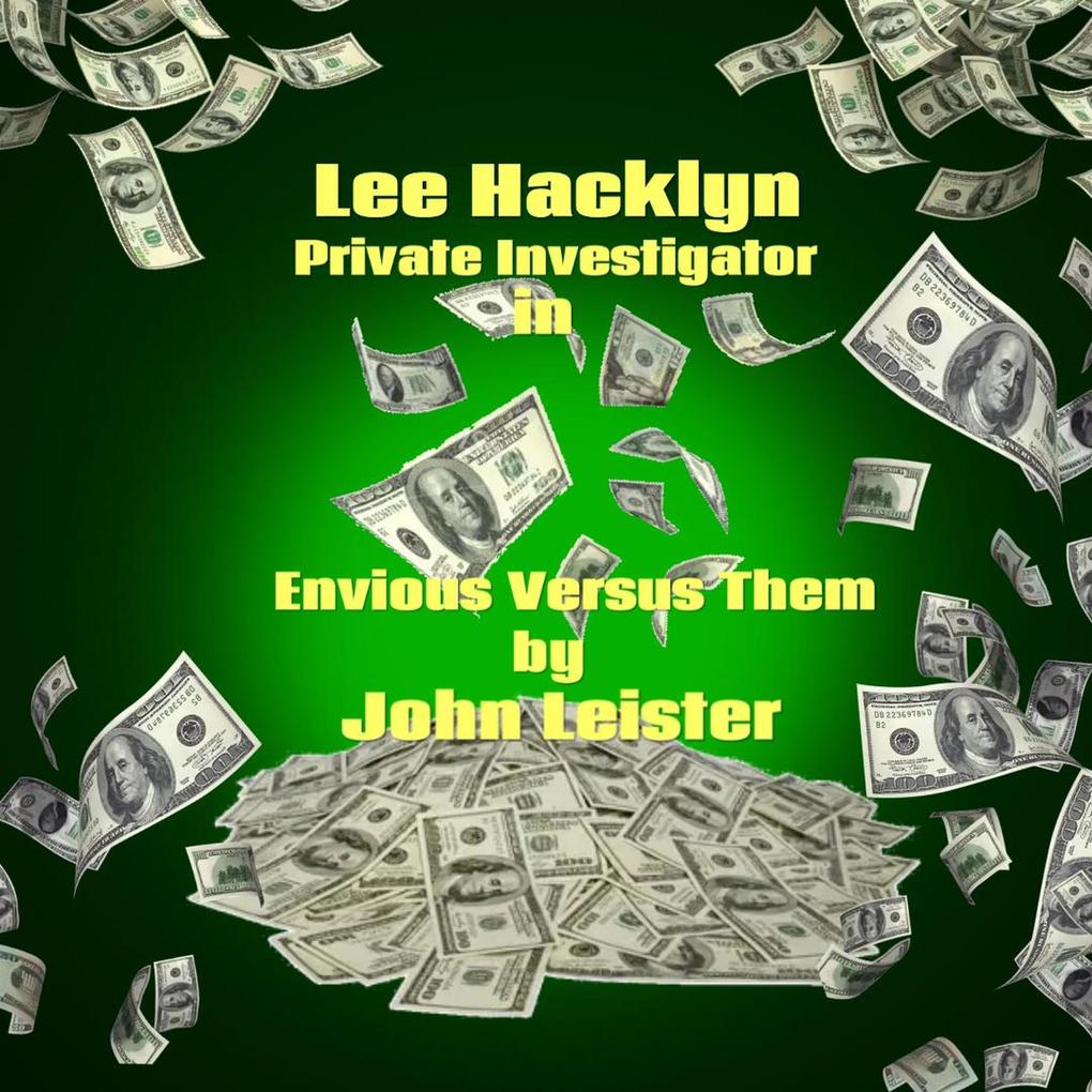Lee Hacklyn Private Investigator in Envious Versus Them