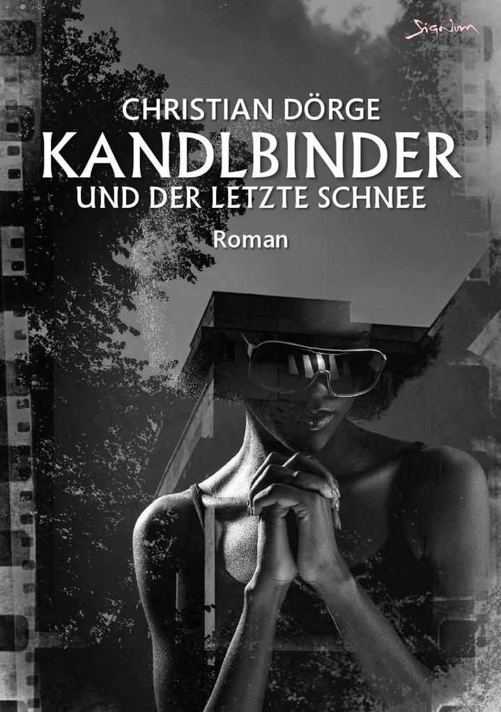 KANDLBINDER UND DER LETZTE SCHNEE