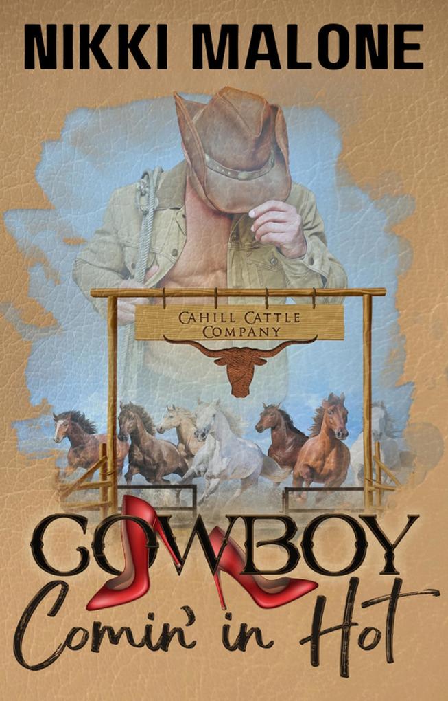 Cowboy Comin‘ In Hot (Cahill Cattle Company #1)
