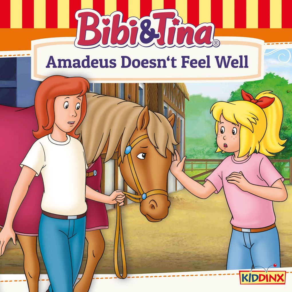 Bibi and Tina Amadeus doesn't feel well