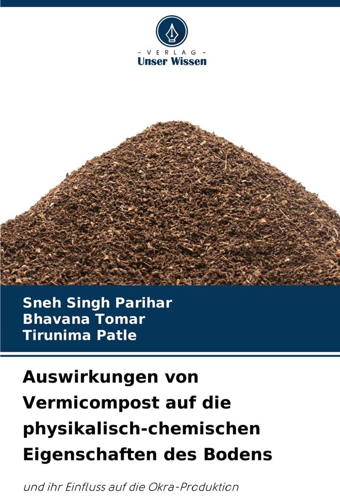 Auswirkungen von Vermicompost auf die physikalisch-chemischen Eigenschaften des Bodens