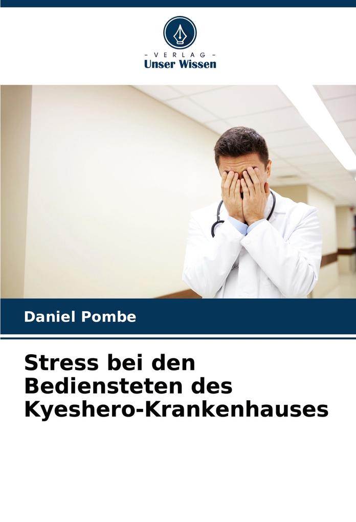 Stress bei den Bediensteten des Kyeshero-Krankenhauses