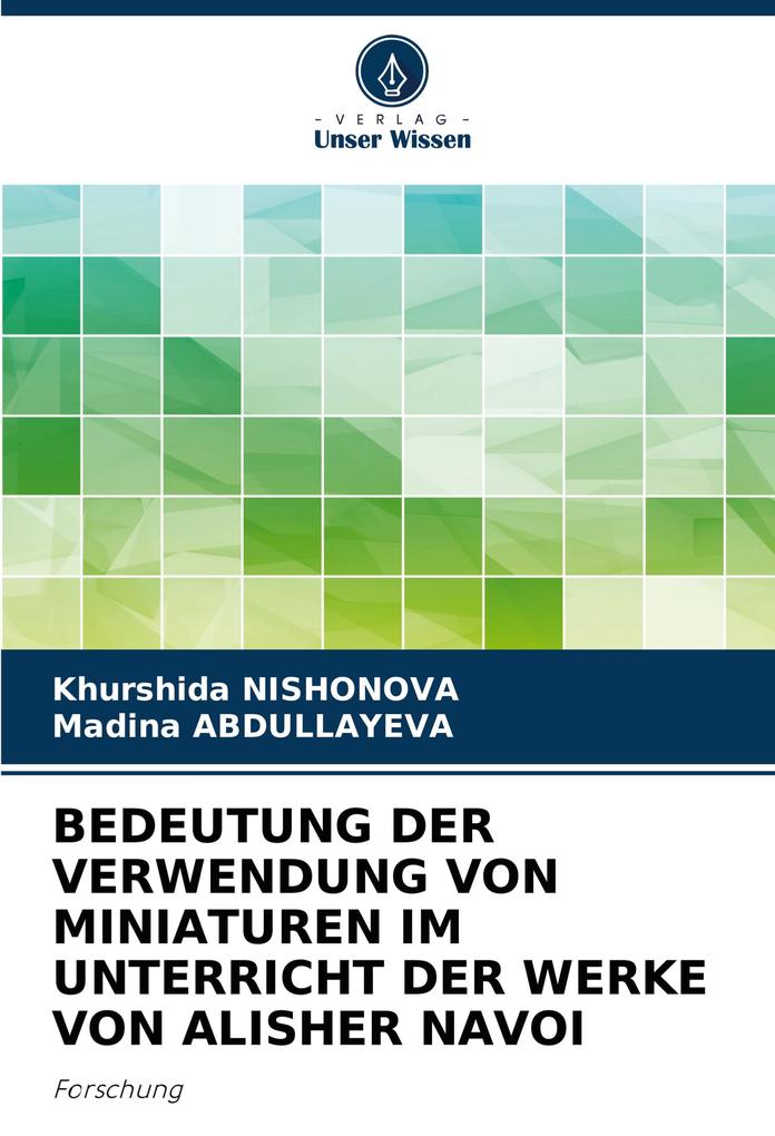 BEDEUTUNG DER VERWENDUNG VON MINIATUREN IM UNTERRICHT DER WERKE VON ALISHER NAVOI