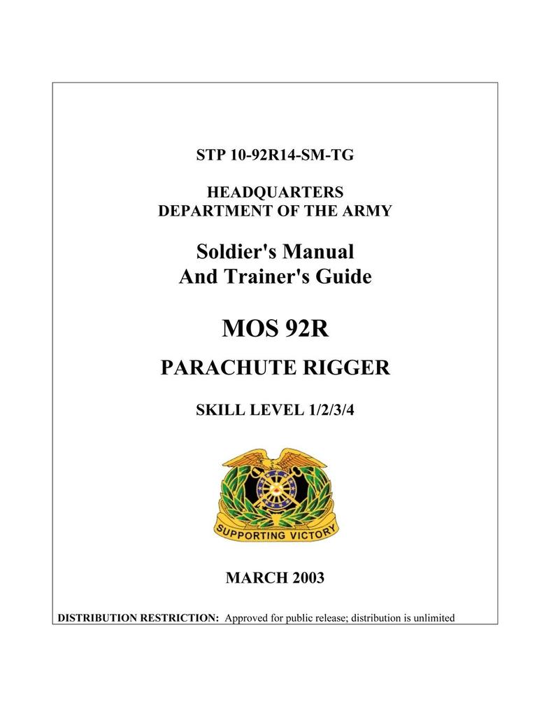 Soldier‘s Manual And Trainer‘s Guide MOS 92R PARACHUTE RIGGER SKILL LEVEL 1/2/3/4 (STP 10-92R14-SM-TG )