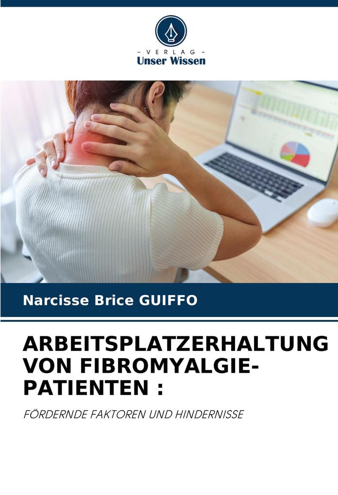 ARBEITSPLATZERHALTUNG VON FIBROMYALGIE-PATIENTEN :