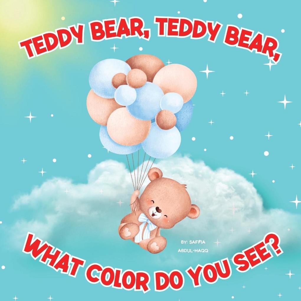 Teddy Bear Teddy Bear What Color Do You See?