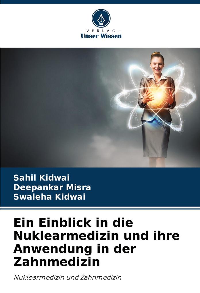 Ein Einblick in die Nuklearmedizin und ihre Anwendung in der Zahnmedizin