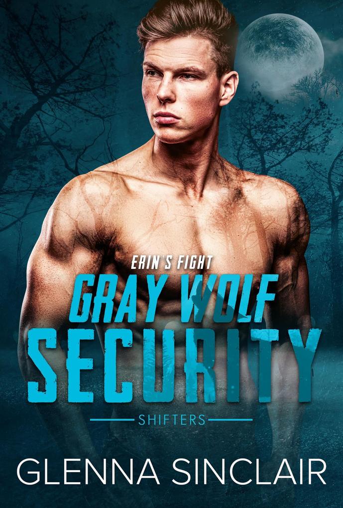 Erin‘s Fight (Gray Wolf Security Shifters #4)