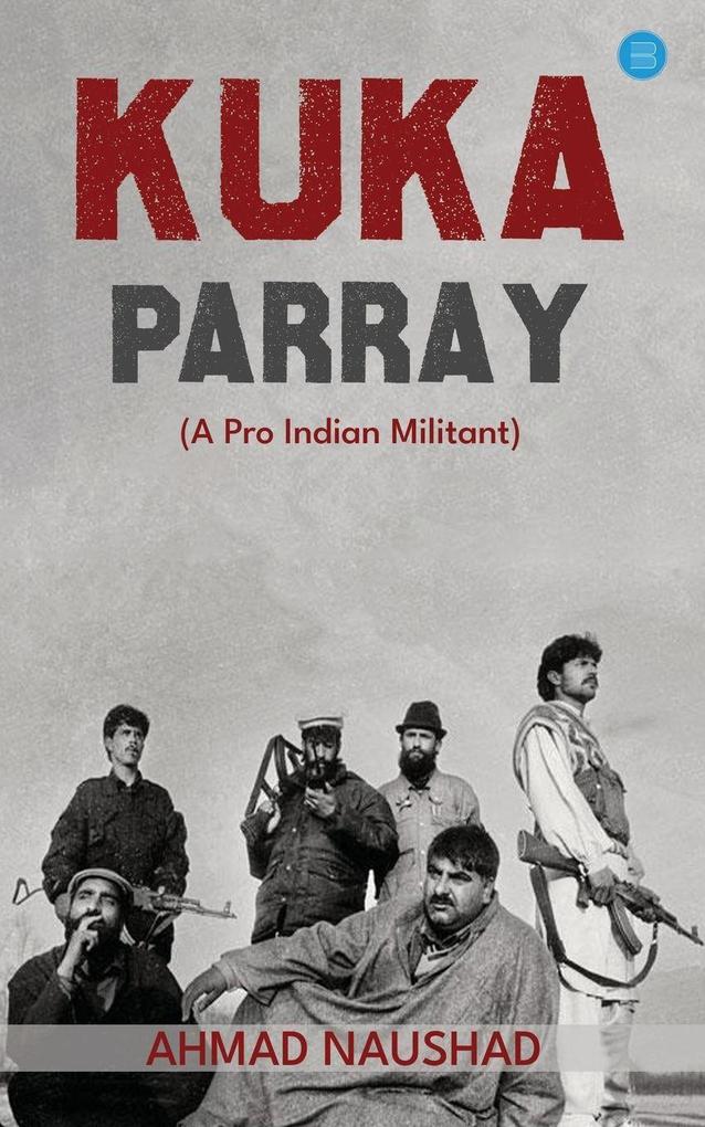 KUKA PARRAY A Pro Indian Militant