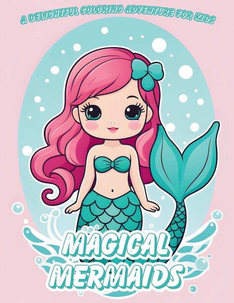 Magical Mermaids Coloring Book
