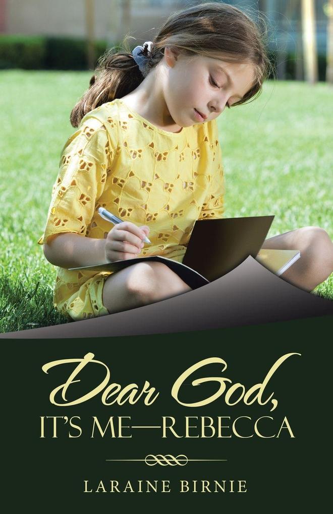 Dear God It's Me-Rebecca