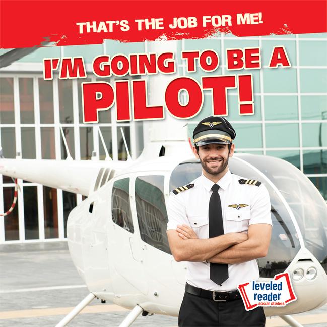 I‘m Going to Be a Pilot!