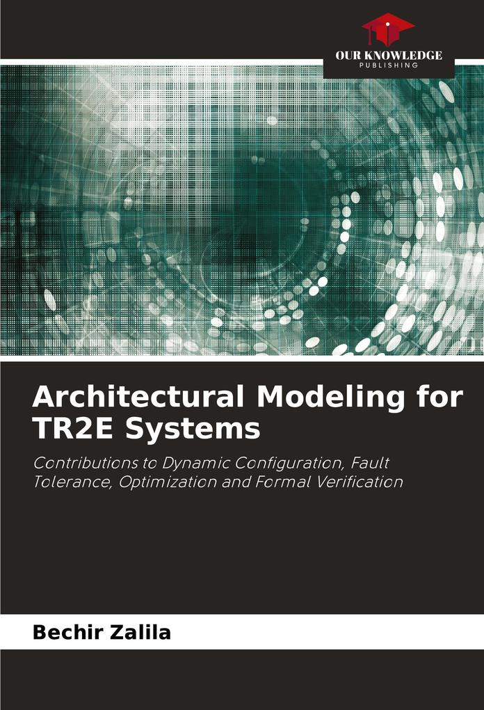 Architectural Modeling for TR2E Systems