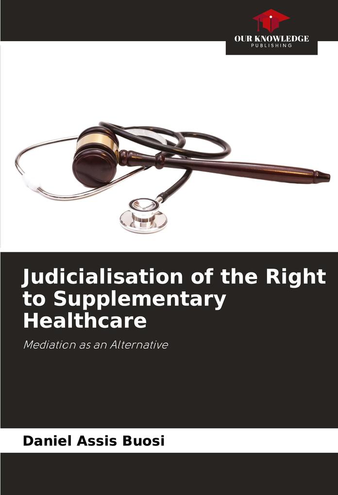 Judicialisation of the Right to Supplementary Healthcare