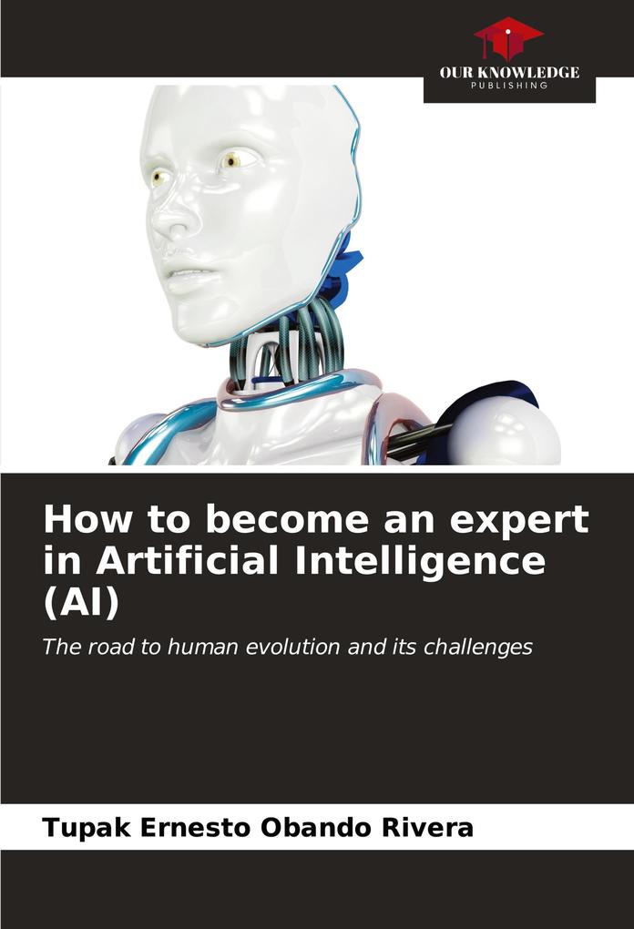 How to become an expert in Artificial Intelligence (AI)
