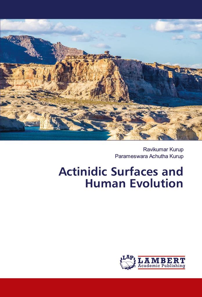 Actinidic Surfaces and Human Evolution
