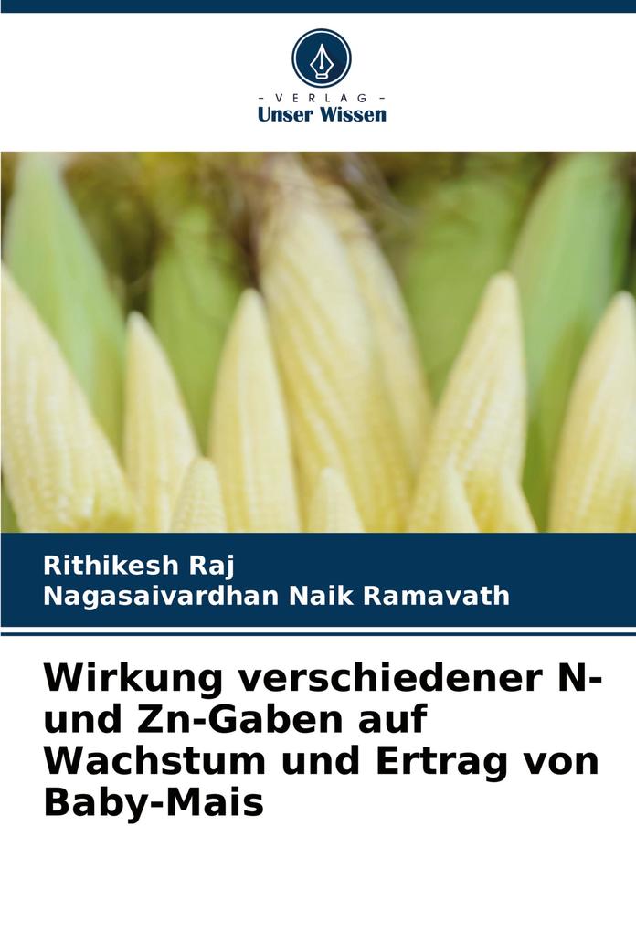 Wirkung verschiedener N- und Zn-Gaben auf Wachstum und Ertrag von Baby-Mais