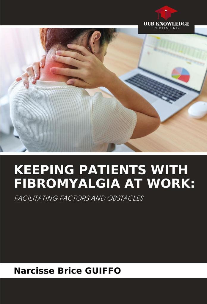KEEPING PATIENTS WITH FIBROMYALGIA AT WORK: