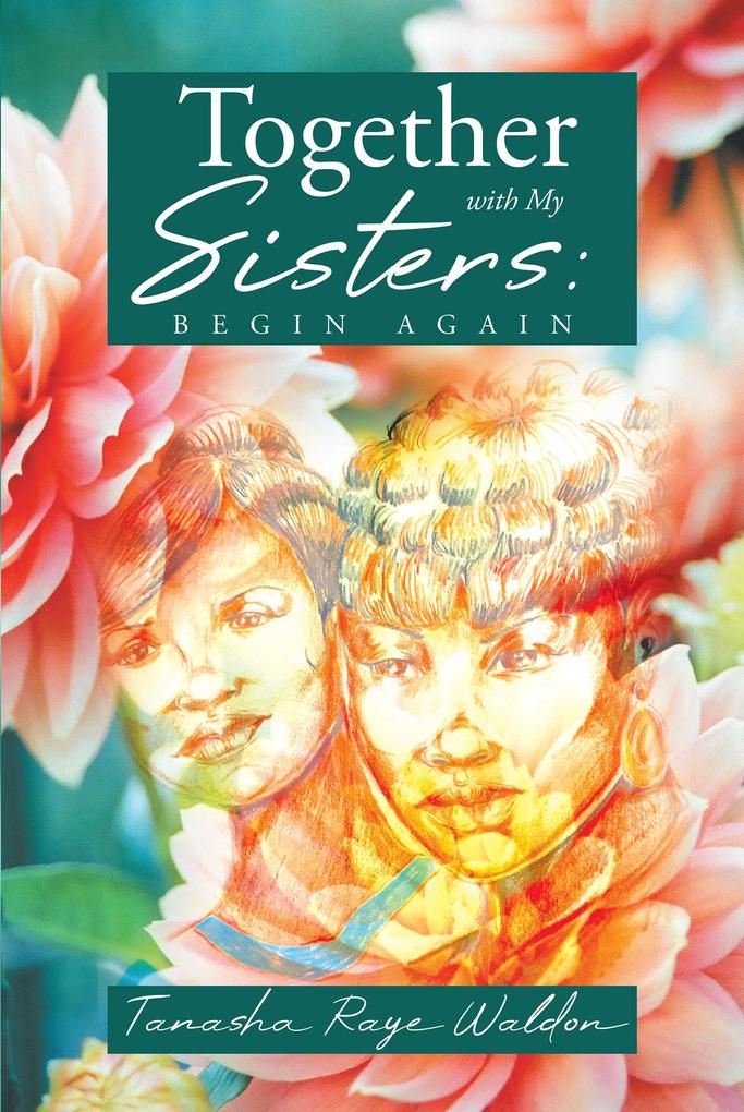 Together With My Sisters: Begin Again