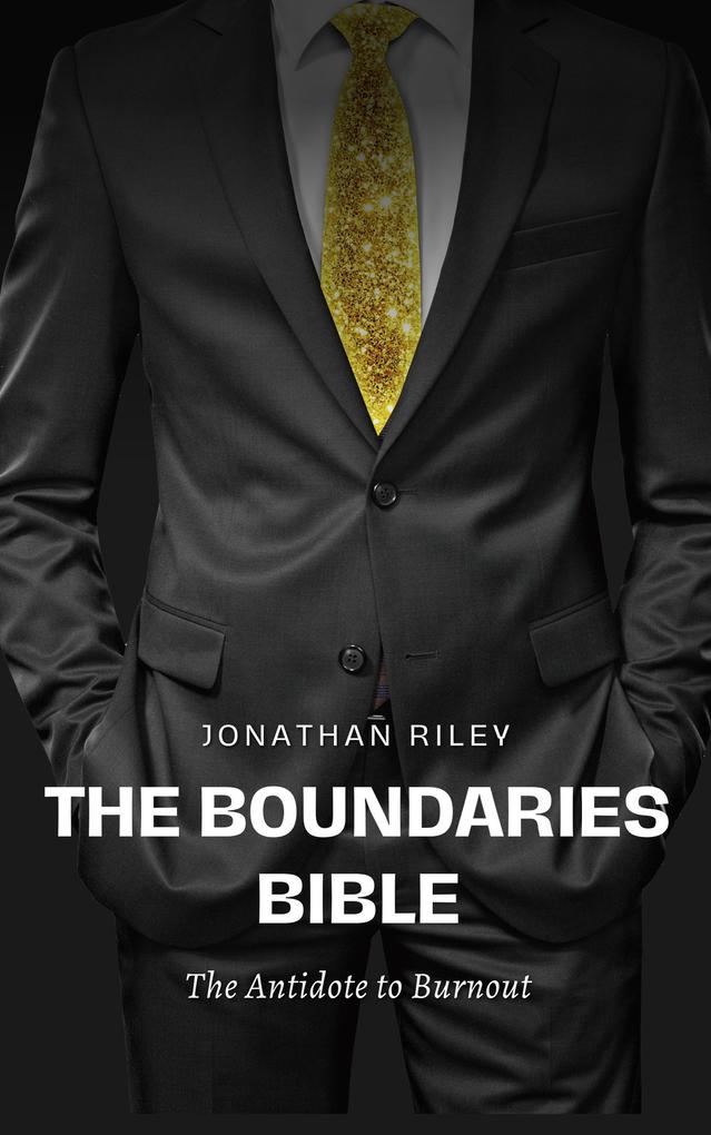 The Boundaries Bible - The Antidote to Burnout