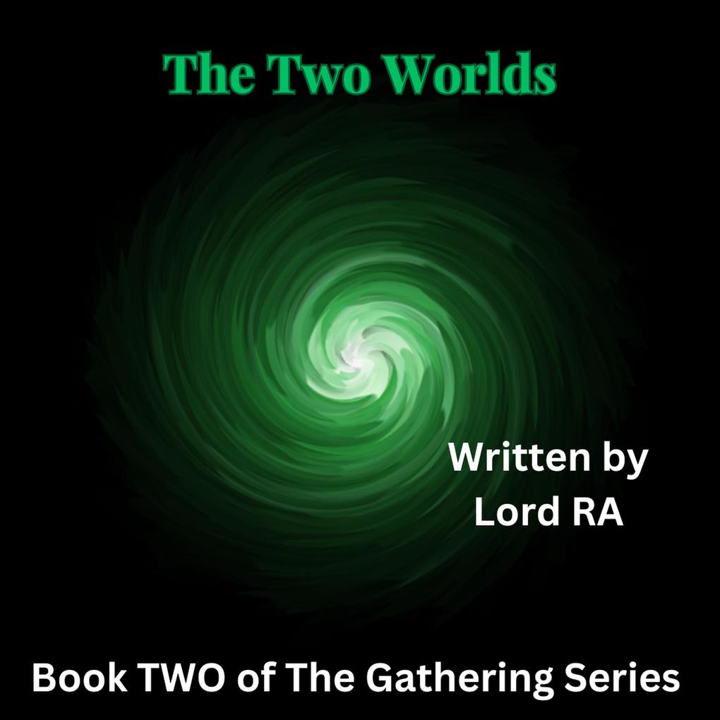 The Two Worlds (The Gathering #2)