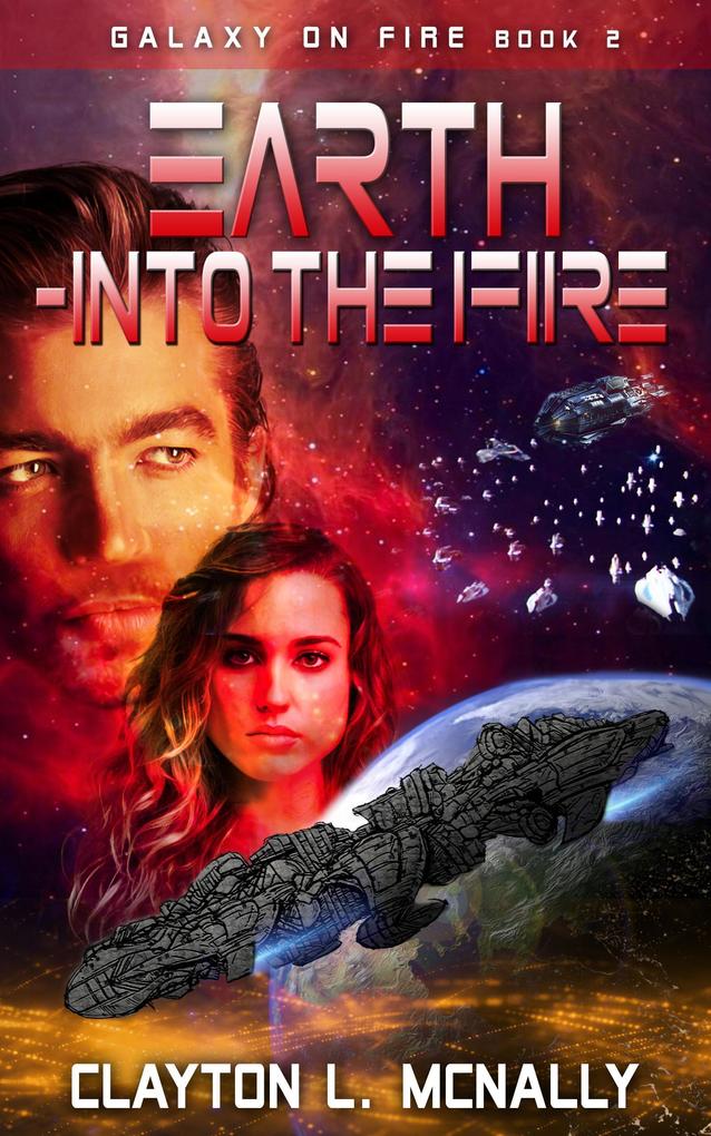 Earth -Into the Fire (Galaxy on Fire #2)