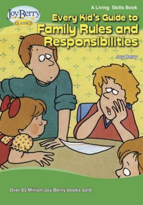 Every Kid‘s Guide to Family Rules and Responsibilities
