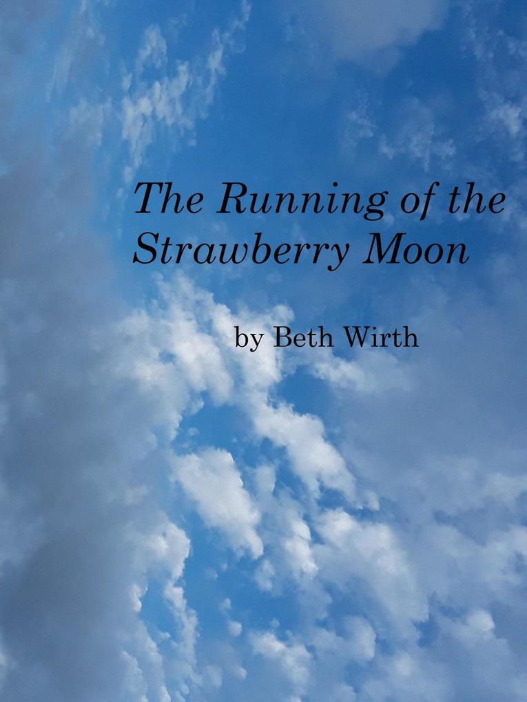 The Running of the Strawberry Moon
