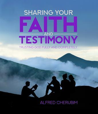 Sharing Your Faith and Testimony