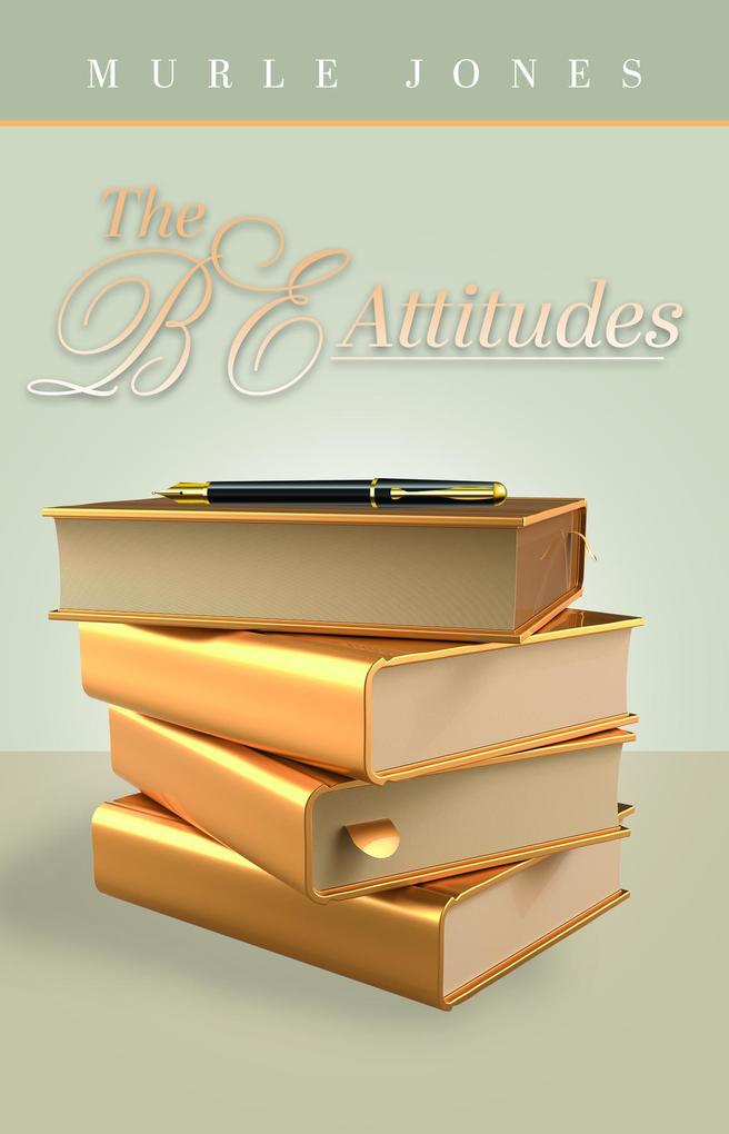 The BE Attitudes