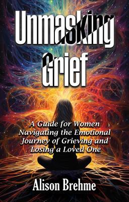Unmasking Grief