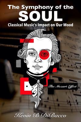 The Symphony of the Soul: