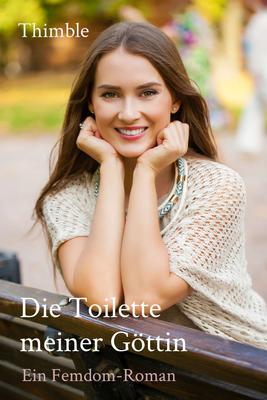 Die Toilette meiner Göttin