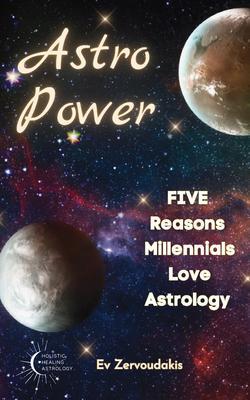 Astro Power: 5 Reasons Millennials Love Astrology