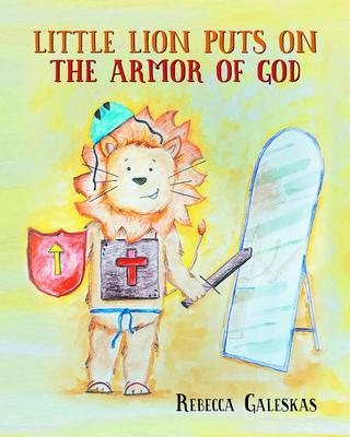 Little Lion Puts on the Armor of God