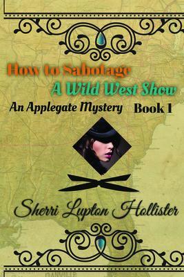 How to Sabotage a Wild West Show