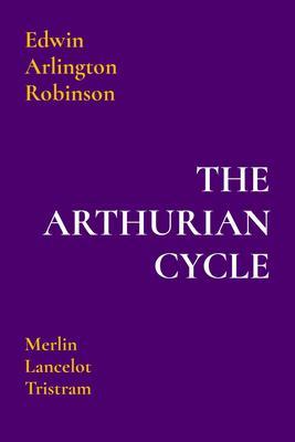 THE ARTHURIAN CYCLE