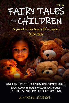 Fairy Tales for Children A great collection of fantastic fairy tales. (Vol. 11)