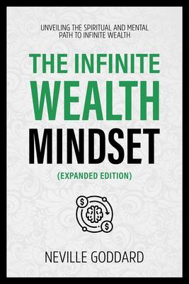 The Infinite Wealth Mindset (Extended Edition)