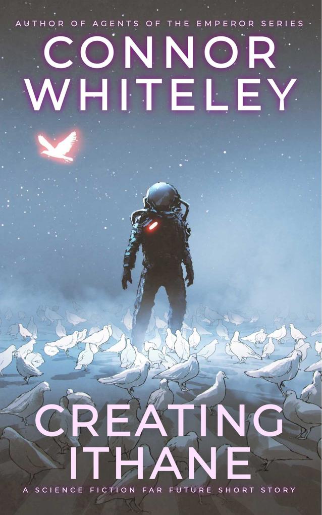 Creating Ithane: A Science Fiction Far Future Short Story (Way Of The Odyssey Science Fiction Fantasy Stories)