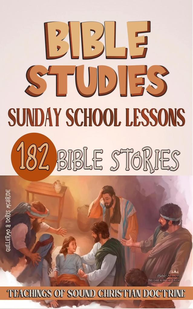 Sunday School Lessons: 182 Bible Stories (Teaching in the Bible class #1)