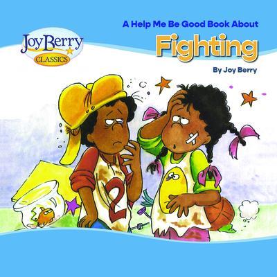 Help Me Be Good Book about Fighting